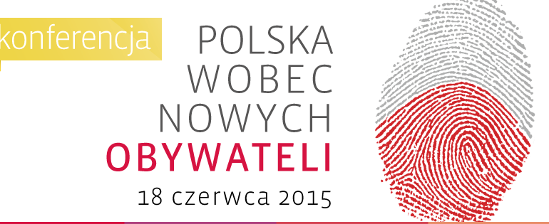 Konferencja „Polska wobec nowych obywateli”